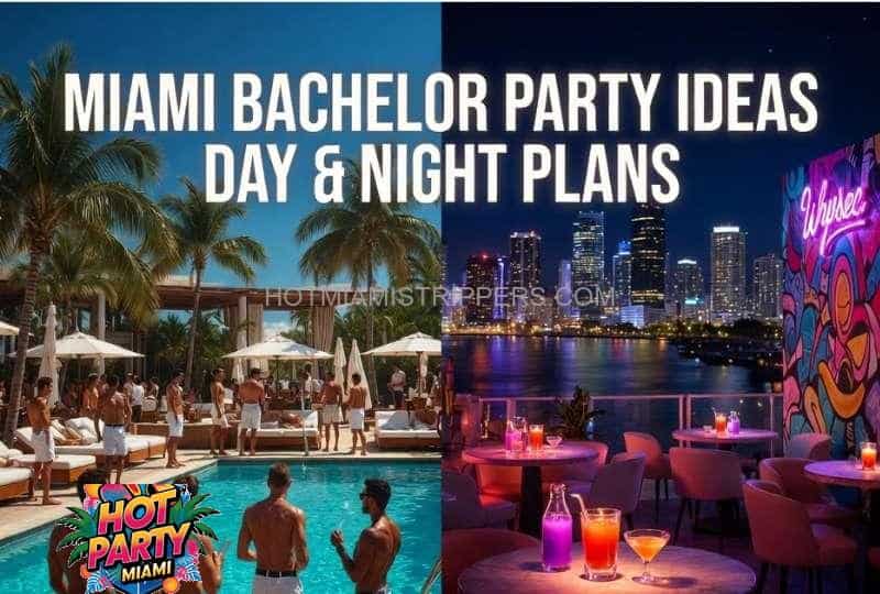 Miami bachelor party ideas with day and night plans including nightlife and pool scenes