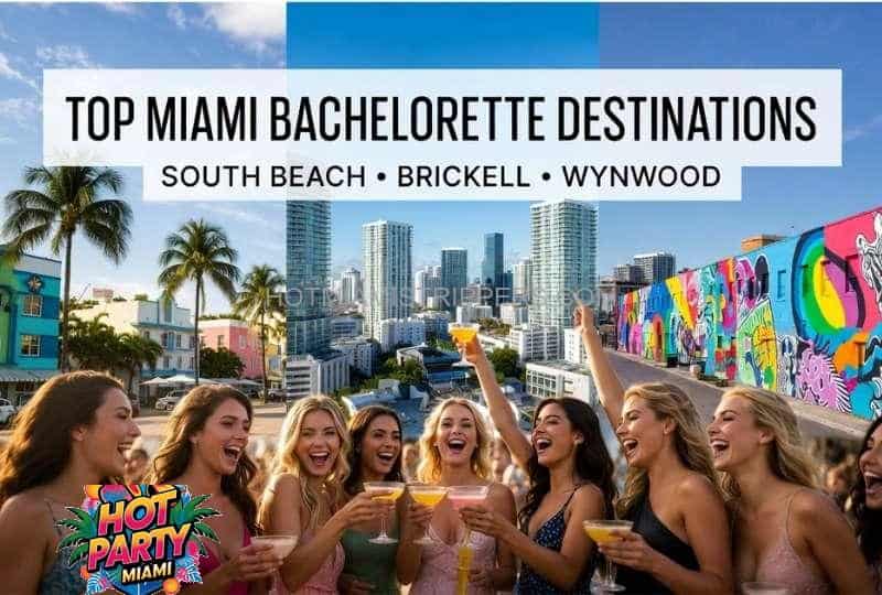 Miami bachelorette party destinations including South Beach Brickell and Wynwood