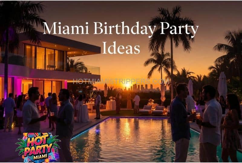 Miami birthday party ideas for adults at a luxury Airbnb with pool and nightlife vibe