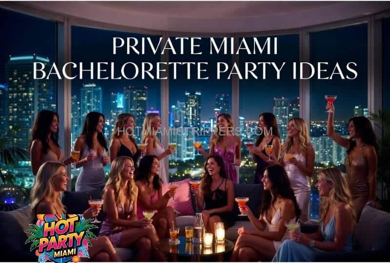private Miami bachelorette party ideas for groups in a luxury condo setting